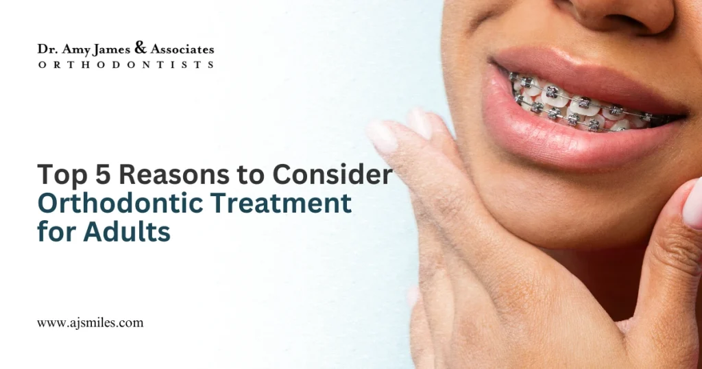Top 5 Reasons to Consider Orthodontic Treatment for Adults